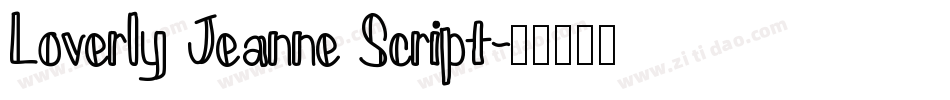 Loverly Jeanne Script字体转换